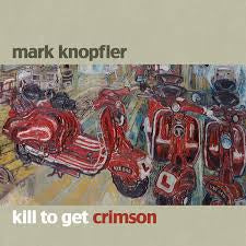 KNOPFLER MARK-KILL TO GET CRIMSON CD VG+