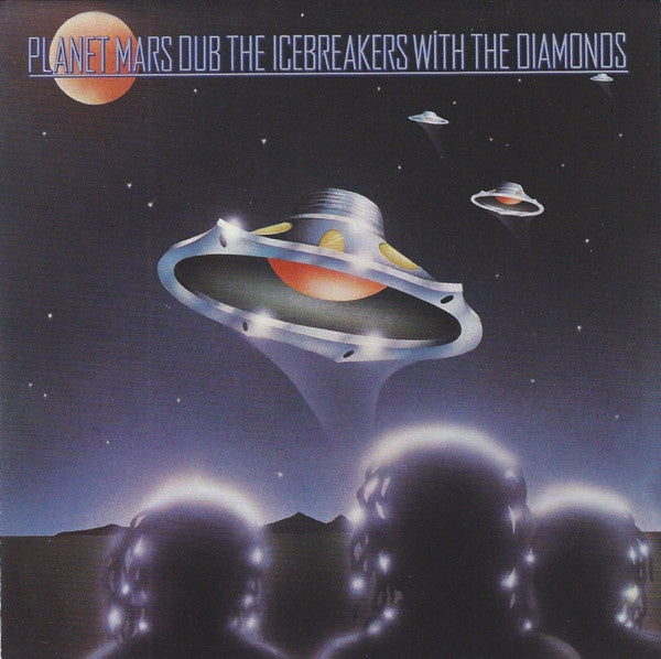 ICEBREAKERS THE WITH THE DIAMONDS-PLANET MARS DUB CD G