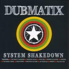 DUBMATIX-SYSTEM SHAKEDOWN CD *NEW*