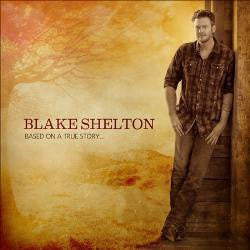 SHELTON BLAKE-BASED ON A TRUE STORY CD *NEW*