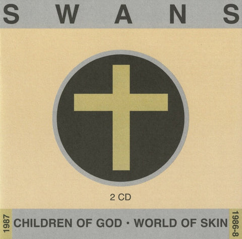 SWANS-CHILDREN OF GOD / WORLD OF SKIN 2CD VG