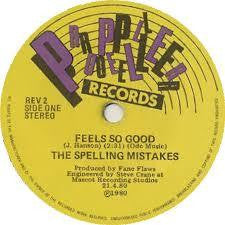 SPELLING MISTAKES THE-FEELS SO GOOD 7" G