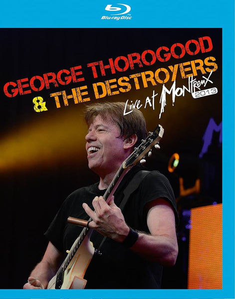 THOROGOOD GEORGE & THE DESTROYERS LIVE AT MONTREUX BLURAY NM