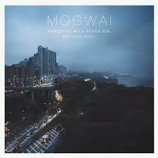 MOGWAI-HARDCORE WILL NEVER DIE BUT YOU WILL CD *NEW*