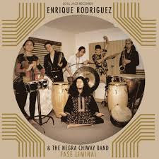 RODRIGUEZ ENRIQUE & THE NEGRA CHIWAY BAND-FASE LIMINAL LP *NEW* was $48.99 now...