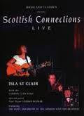 ST CLAIR ISLA-SCOTTISH CONNECTIONS LIVE DVD  *NEW*
