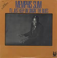 MEMPHIS SLIM-I'LL JUST KEEP ON SINGIN' THE BLUES LP VG+ COVER VG+