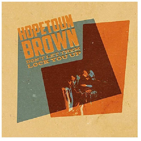 HOPETOUN BROWN-DON'T LET THEM LOCK YOU UP CD *NEW*