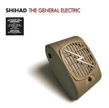 SHIHAD-THE GENERAL ELECTRIC 2LP *NEW*