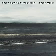 PUBLIC SERVICE BROADCASTING-EVERY VALLEY LP *NEW*