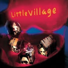 LITTLE VILLAGE-LITTLE VILLAGE BLUE VINYL LP *NEW* WAS $48.99 NOW...