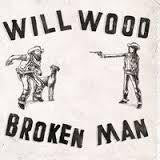WOOD WILL-BROKEN MAN LP *NEW*