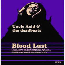UNCLE ACID & THE DEADBEATS-BLOOD LUST BLUE VINYL LP VG+ COVER VG+