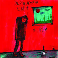 DESTRUCTION UNIT-ECLIPSE LP *NEW*