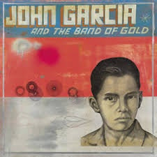 GARCIA JOHN & THE BAND OF GOLD-JOHN GARCIA & THE BAND OF GOLD CD *NEW*