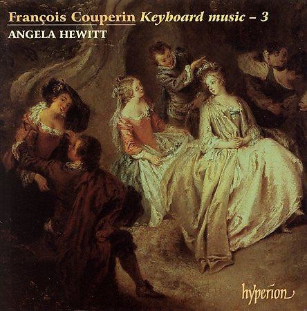 COUPERIN FRANCOIS-KEYBOARD MUSIC 3 ANGELA HEWITT CD VG