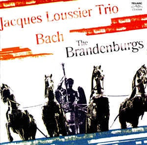 LOUSSIER JAQUES TRIO-BACH:THE BRANDENBURGS