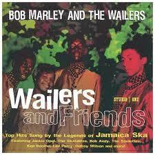 MARLEY BOB AND THE WAILERS-WAILERS AND FRIENDS CD *NEW*
