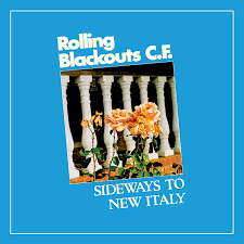 ROLLING BLACKOUTS C.F.-SIDEWAYS TO NEW ITALY LOSER EDITION BLUE VINYL LP *NEW*