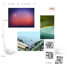 CUT/COPY-HAIKI FROM ZERO LP *NEW* was $44.99 now...