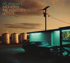 JAYHAWKS THE-BACK ROADS & ABANDONED MOTELS CD *NEW*