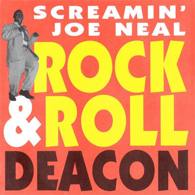 NEAL SCREAMIN' JOE-ROCK & ROLL DEACON 7 INCH *NEW*