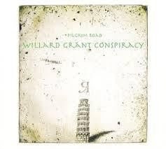 WILLARD GRANT CONSPIRACY-PILGRIM ROAD CD VG