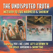 UNDISPUTED TRUTH THE-METHOD TO THE MADNESS & SMOKIN' 2CD *NEW*