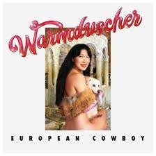 WARMDUSCHER-EUROPEAN COWBOY 12" *NEW*