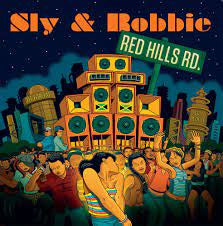 SLY & ROBBIE-RED HILLS RD LP *NEW*