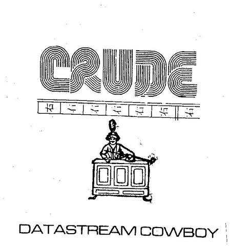 CRUDE-DATASTREAM COWBOY CD G
