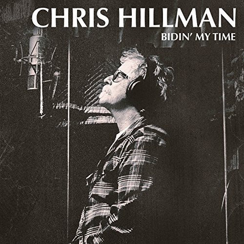 HILLMAN CHRIS-BIDIN' MY TIME CD G