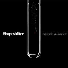 SHAPESHIFTER-THE SYSTEM IS A VAMPIRE 2LP *NEW*