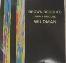 BROWN BROGUES-WILDMAN 7" *NEW*