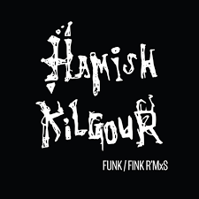 KILGOUR HAMISH-FUNK/ FINK R'MXS 10" *NEW*