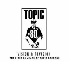 VISION & REVISION THE FIRST 80 YEARS OF TOPIC RECORDS-VARIOUS ARTISTS 2CD *NEW*