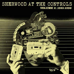 SHERWOOD AT THE CONTROLS VOLUME2: 1985-1990-VARIOUS ARTISTS CD *NEW*
