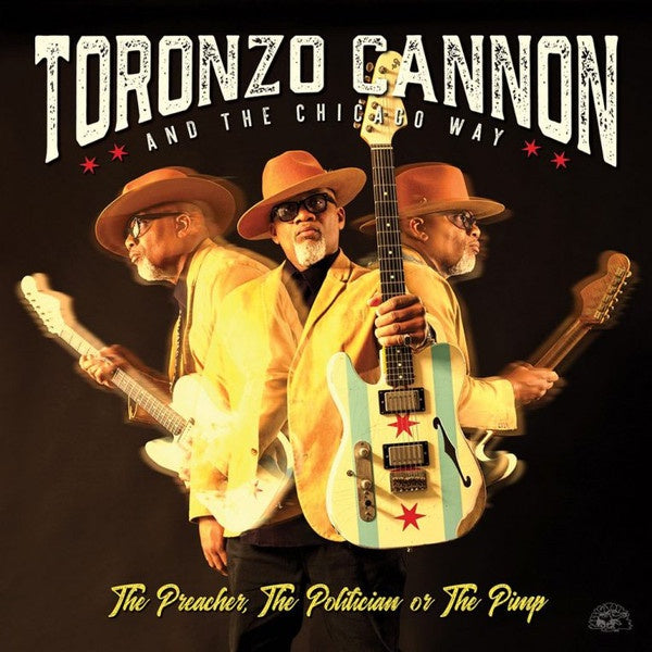 CANNON TORONZO & THE CHICAGO WAY-THE PREACHER, THE POLITICIAN OR THE PIMP CD *NEW*