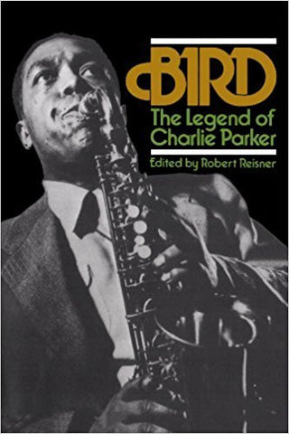 BIRD: THE LEGEND  OF CHARLIE PARKER BOOK G