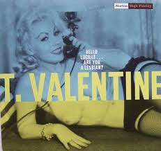 VALENTINE T.-HELLO LUCILLE... ARE YOU A LESBIAN 7" *NEW*