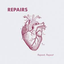 REPAIRS-REPEAT, REPEAT LP *NEW*