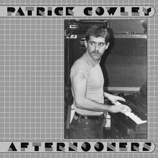 COWLEY PATRICK-AFTERNOONERS 2LP *NEW*