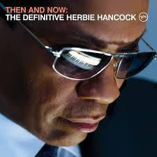 HANCOCK HERBIE-THEN AND NOW THE DEFINITIVE CD VG+