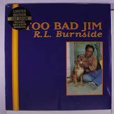 BURNSIDE RL-TOO BAD JIM LP *NEW*
