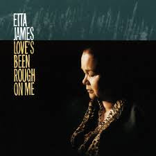 JAMES ETTA-LOVE'S BEEN ROUGH ON ME LP *NEW*