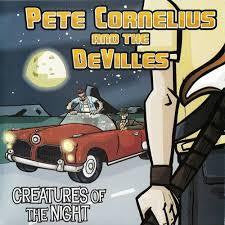 CORNELIUS PETE AND THE DEVILLES-CREATURES OF THE NIGHT CD *NEW*