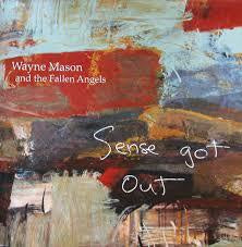 MASON WAYNE & THE FALLEN ANGELS-SENSE GOT OUT CD NM