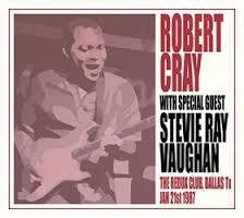 CRAY ROBERT/ STEVIE RAY VAUGHAN-REDUX CLUB, DALLAS TX, 21/1/87 CD *NEW*