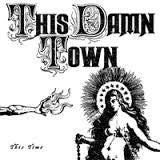 THIS DAMN TOWN-THIS TIME 7" *NEW*