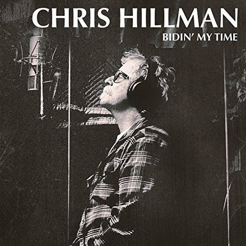 HILLMAN CHRIS-BIDIN' MY TIME CD *NEW*